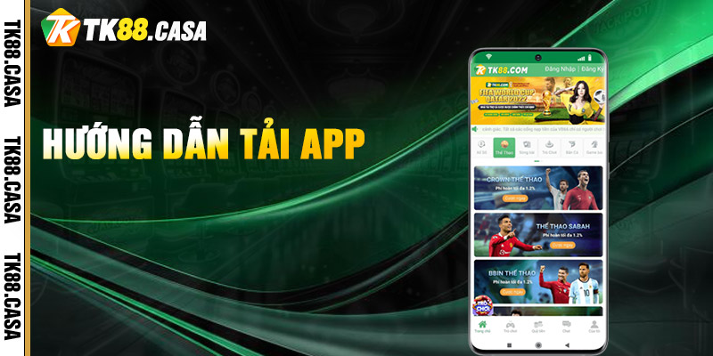 Tải App TK88 - Trải Nghiệm Tiện Lợi Chuyên Mục Game Giải Trí - Glory96